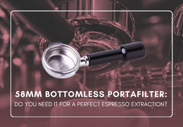 Best 58mm Bottomless Portafilter: Do You Need It for a Perfect Espresso?